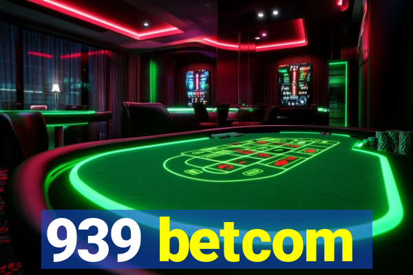 939 betcom